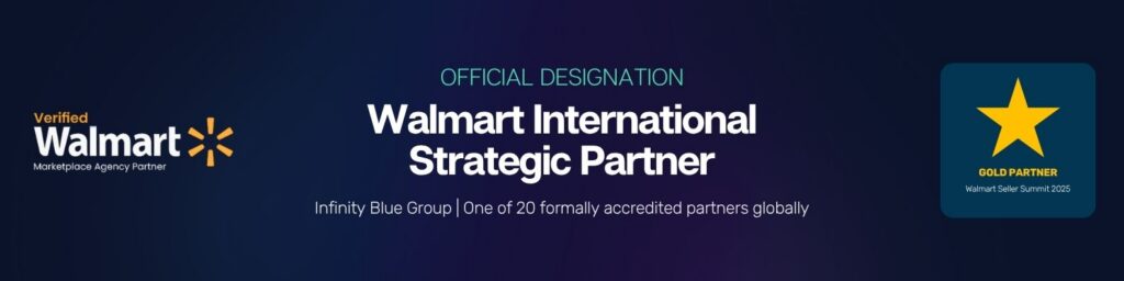 Infinity Blue Group is proud to serve as a Walmart International Strategic Partner