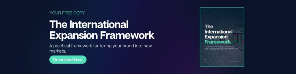 Download the full International Expansion Framework by Infinity Blue Group.