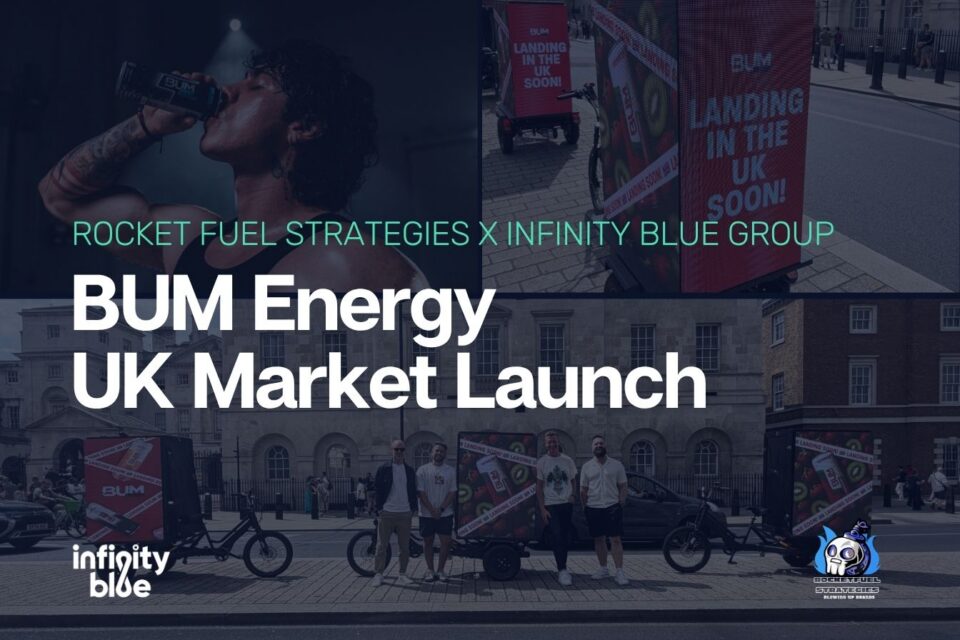 BUM Energy UK Market Launch | Rocket Fuel (Part of Infinity Blue Group)